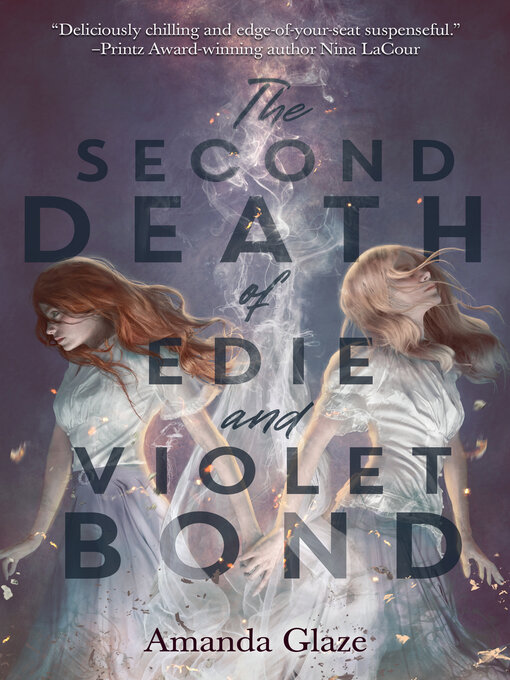 Title details for The Second Death of Edie and Violet Bond by Amanda Glaze - Available